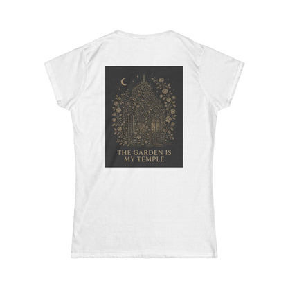 Garden-Inspired Women's Softstyle Tee - "The Garden Is My Temple"
